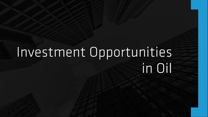 Investment Opportunities in Oil